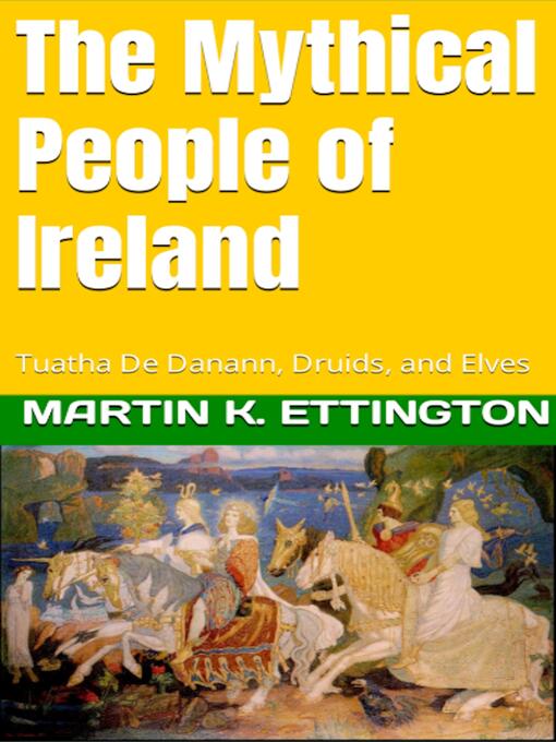 Title details for The Mythical People of Ireland by Martin K. Ettington - Wait list